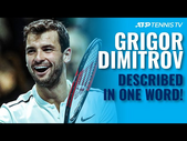 ATP Stars Describe Grigor Dimitrov In One Word 