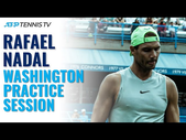 Rafael Nadal Practice Session | Washington 2021 Highlights