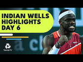 Rublev Takes On Tiafoe; Isner, Berrettini in Play | Indian Wells 2022 Highlights Day 6