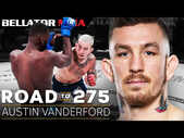 Road to 275: Austin Vanderford | Bellator MMA