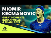 Miomir Kecmanovic Great Moments From Indian Wells & Miami 2022