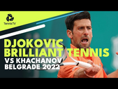 Novak Djokovic Brilliant Tennis vs Karen Khachanov | Belgrade 2022 Highlights