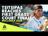Stefanos Tsitsipas Brilliant Tennis To Reach First Career Grass Court Final in Mallorca!  