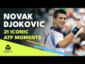 21 Iconic Novak Djokovic Moments!