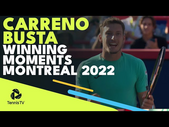Pablo Carreno Busta Winning Moments! | Montreal 2022