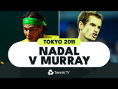 Rafael Nadal vs Andy Murray | Tokyo 2011 Final Extended Highlights