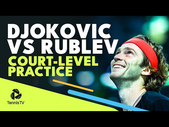 Novak Djokovic vs Andrey Rublev: Court-Level Practice | Nitto ATP Finals 2022