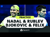 Nadal vs Rublev  & Djokovic vs Auger-Aliassime in Practice | Nitto ATP Finals 2022