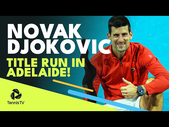 Novak Djokovic Brilliant Shots & Best Moments in Adelaide Title Run  