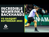 INCREDIBLE Stan Wawrinka Backhands Against Gasquet | Rotterdam 2023