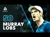 50 PERFECT Andy Murray Lobs 