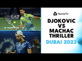 Novak Djokovic THRILLER vs Tomas Machac!  | Dubai 2023 Highlights