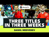 Daniil Medvedev Domination  Three Titles in Three Weeks!