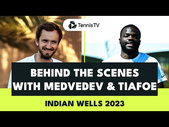 Behind the Scenes With Daniil Medvedev & Frances Tiafoe Ahead Of Their 2023 Indian Wells Semi-Final!