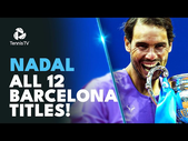 All TWELVE Rafael Nadal Titles In Barcelona: 2005-2021 