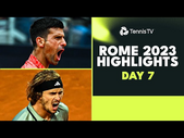 Djokovic Plays Norrie; Medvedev vs Zverev, Tsitsipas Plays Twice | Rome 2023  Day 7 Highlights