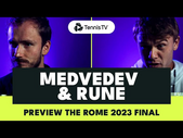 Daniil Medvedev & Holger Rune Preview Rome 2023 Final ️️