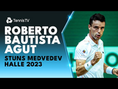 Roberto Bautista Agut STUNS Daniil Medvedev | Halle 2023 Highlights