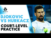 Novak Djokovic vs Hubert Hurkacz ENTERTAINING Court-Level Practice | Cincinnati 2023