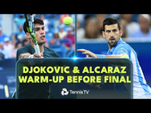 Carlos Alcaraz & Novak Djokovic Warm Up Ahead of Blockbuster Final | Cincinnati 2023
