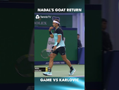 Rafael Nadal Played GOAT Return Game 