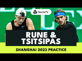 Holger Rune & Stefanos Tsitsipas Practice Highlights | Shanghai 2023