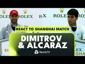 Grigor Dimitrov & Carlos Alcaraz React To Shanghai Encounter 