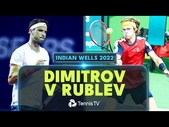 Andrey Rublev vs Grigor Dimitrov  | Indian Wells 2022 Extended Highlights