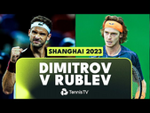 Grigor Dimitrov vs Andrey Rublev DRAMATIC Match Highlights | Shanghai 2023 Semi-Final