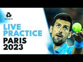 LIVE: Novak Djokovic & Andrey Rublev Practice! | Rolex Paris Masters 2023