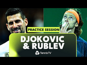 Novak Djokovic & Andrey Rublev: Court-Level Practice | Paris 2023 Highlights