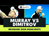 Grigor Dimitrov vs Andy Murray Highlights | Brisbane 2024