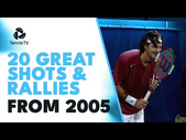 IMPOSSIBLE Federer Shot, Nadal & Srichaphan Also Feature | 20 Brilliant Shots & Rallies From 2005!