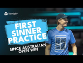 First Jannik Sinner Practice Since Austrlian Open Win | Rotterdam 2024