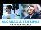STREAM REPLAY: Carlos Alcaraz & Stefanos Tsitsipas Full Practice Session; Tiafoe & Eubanks After