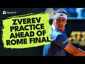 LIVE PRACTICE STREAM : Alexander Zverev Practice Ahead of Rome Final