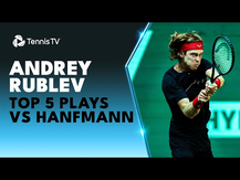 Andrey Rublev: Top 5 INCREDIBLE Plays vs Yannick Hanfmann | Halle 2023