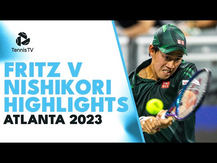 Taylor Fritz vs Kei Nishikori | Atlanta Open 2023 Quarter-Final Highlights
