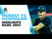 ENTERTAINING Andy Murray vs Yannick Hanfmann Highlights | Basel 2023