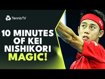 10 Minutes Of Kei Nishikori MAGIC 